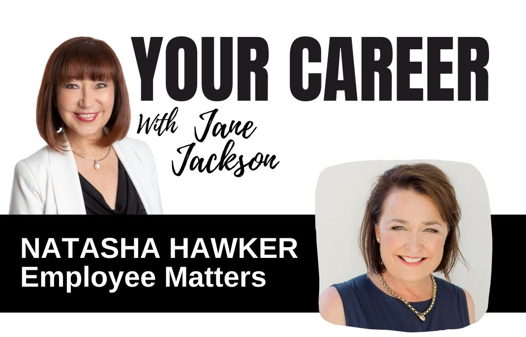 Your Career Podcast with Jane Jackson and Natasha Hawker