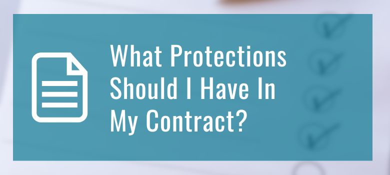 What Protections Should I Have In My Contract