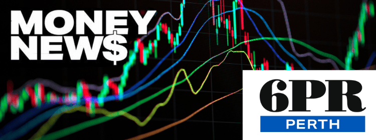 Money News 6PR Perth